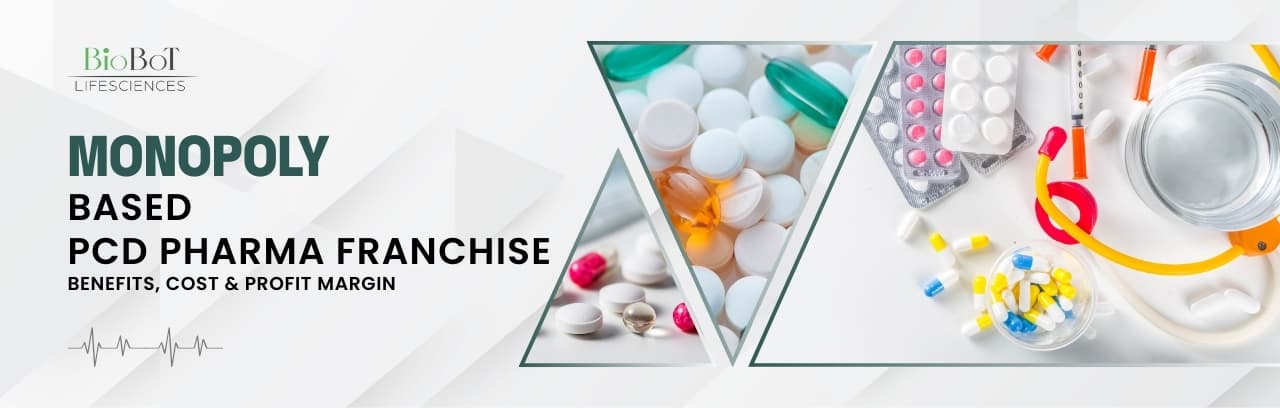 Monopoly-Based PCD Pharma Franchise: Benefits, Cost & Profit Margin