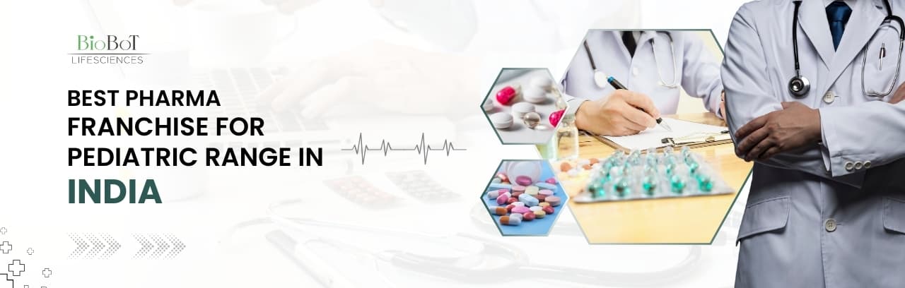 Best Pharma Franchise for Pediatric Range in India